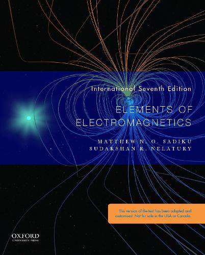 Elements of Electromagnetics (OXFORD SERIES ELECTRIC COMPUTER ENGINEER)