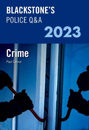 Blackstone's Police Q&A Volume 1: Crime 2023 (Blackstone's Police Manuals)