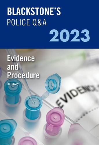 Blackstone's Police Q&A Volume 2: Evidence and Procedure 2023 (Blackstone's Police Manuals)
