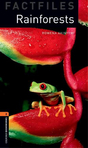 Oxford Bookworms Library Factfiles: Level 2:: Rainforests: 700 Headwords (Oxford Bookworms ELT)