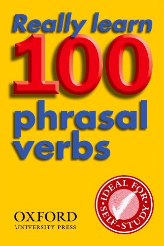 Really Learn 100 Phrasal Verbs: Learn the 100 most frequent and useful phrasal verbs in English in six easy steps.