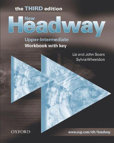 New Headway: Upper-Intermediate Third Edition: Workbook (With Key) (Headway ELT)