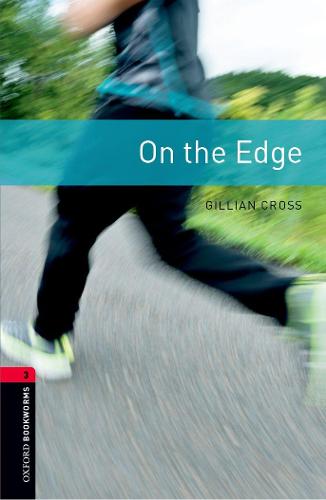 Oxford Bookworms Library: Stage 3: On the Edge: 1000 Headwords (Oxford Bookworms ELT)