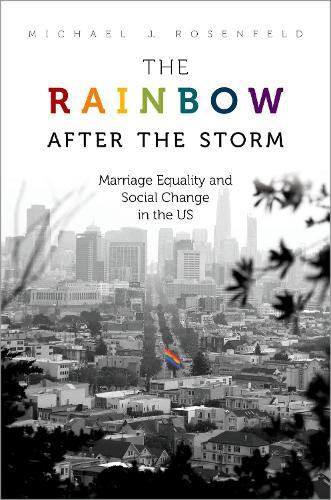 The Rainbow after the Storm: Marriage Equality and Social Change in the U.S.
