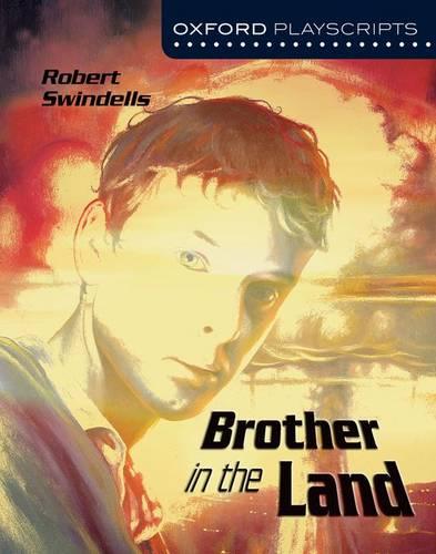 Brother in the Land (Oxford Modern Playscripts)