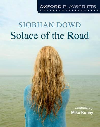 Oxford Playscripts: Solace of the Road (New Oxford Playscripts)