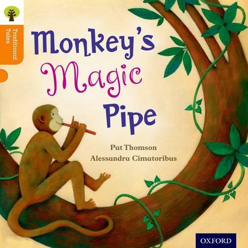 Oxford Reading Tree Traditional Tales: Stage 6: Monkey's Magic Pipe (Ort Traditional Tales)