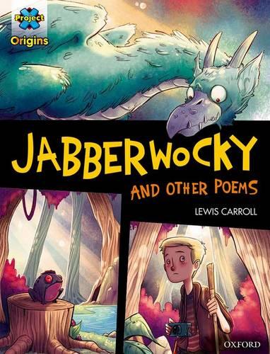 Project X Origins Graphic Texts: Dark Red Book Band, Oxford Level 18: Jabberwocky and other poems