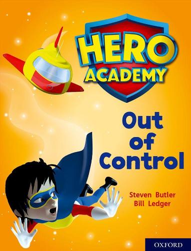 Hero Academy: Oxford Level 8, Purple Book Band: Out of Control