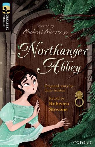 Oxford Reading Tree TreeTops Greatest Stories: Oxford Level 20: Northanger Abbey