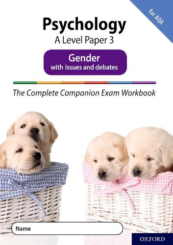 The Complete Companions Fourth Edition: 16-18: The Complete Companions: A Level Psychology: Paper 3 Exam Workbook for AQA: Gender with Issues and debates