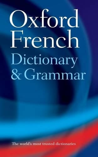 Oxford French Dictionary and Grammar