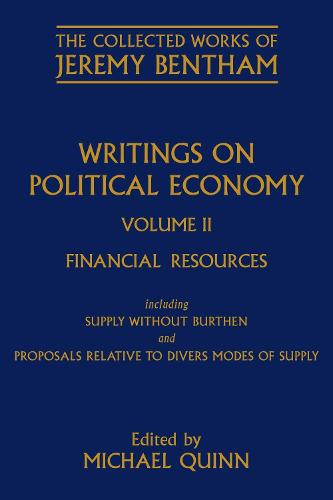Writings on Political Economy: Volume II: 2 (The Collected Works of Jeremy Bentham)