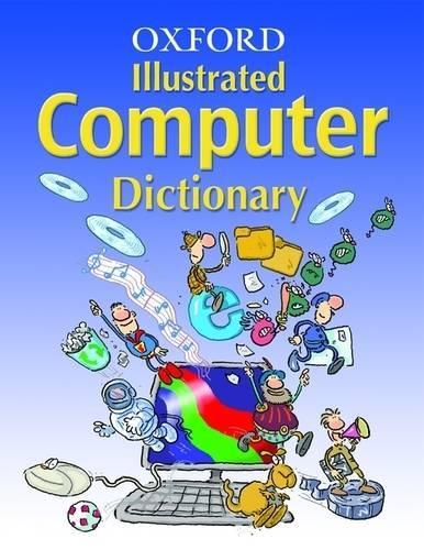 Oxford Illustrated Computer Dictionary (2006 edition)