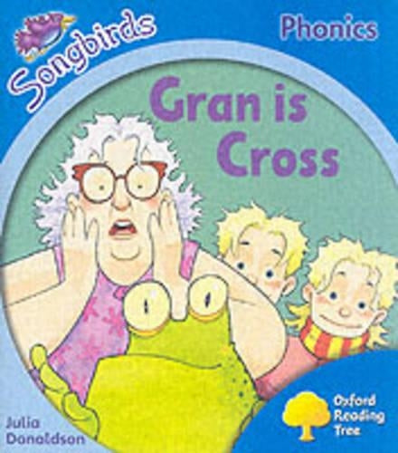 Oxford Reading Tree: Stage 3: Songbirds: Gran is Cross