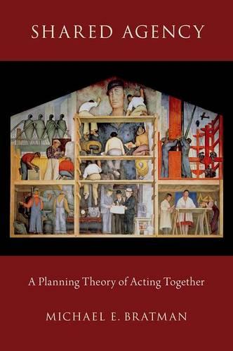 Shared Agency: A Planning Theory of Acting Together