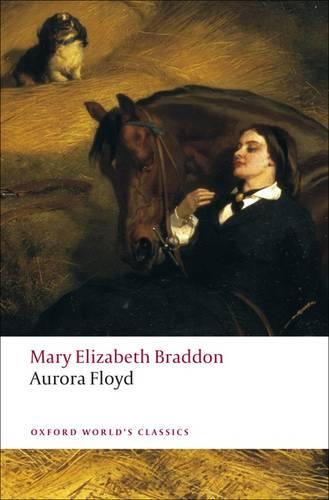 Aurora Floyd (Oxford World's Classics)