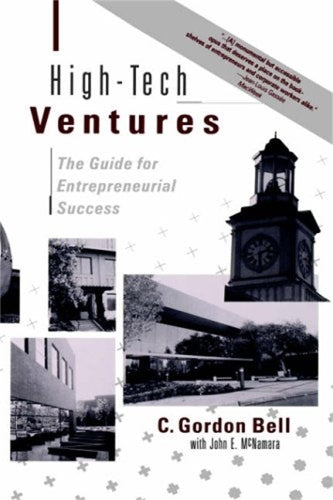 High-tech Ventures: The Guide For Entrepreneurial Success