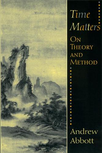Time Matters: On Theory and Method (Oriental Institute Publications)