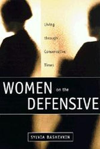 Women on the Defensive: Living Through Conservative Times