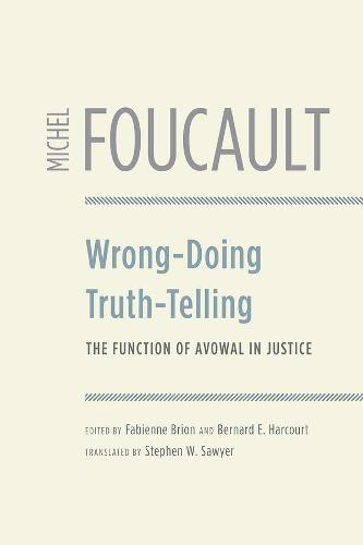 Wrong-Doing, Truth-Telling: The Function of Avowal in Justice