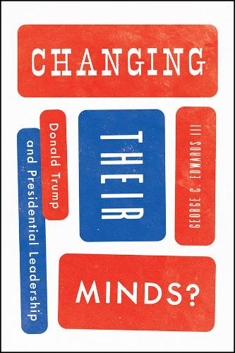 Changing Their Minds?: Donald Trump and Presidential Leadership