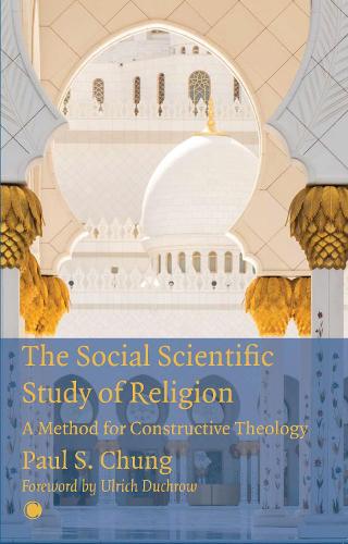 The Social Scientific Study of Religion: A Method for Constructive Theology