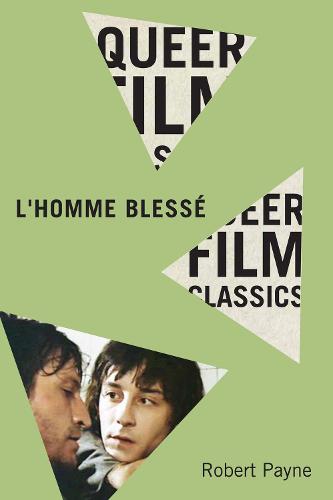 L'Homme bless� (Queer Film Classics)