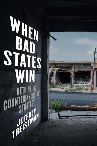 When Bad States Win: Rethinking Counterinsurgency