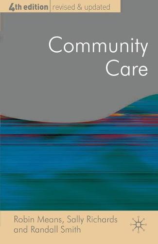 Community Care: Policy and Practice (Public Policy and Politics)