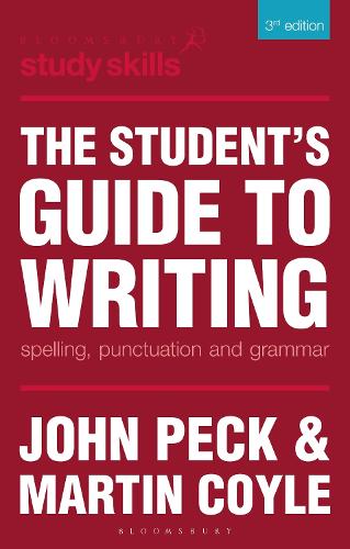 The Student's Guide to Writing: Spelling, Punctuation and Grammar (Palgrave Study Skills)