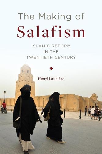 The Making of Salafism: Islamic Reform in the Twentieth Century (Religion, Culture and Public Life): 31