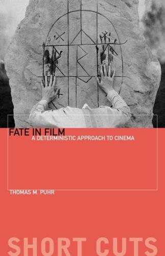 Fate in Film: A Deterministic Approach to Cinema (Short Cuts)