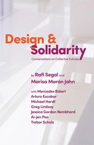Design and Solidarity: Visions for Collective Futures: Conversations on Collective Futures