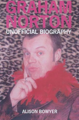 Graham Norton Laid Bare: The Unofficial Biography