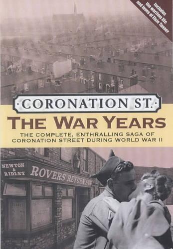 "Coronation Street": The War Years