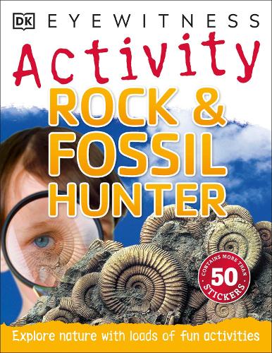 Rock & Fossil Hunter (Dk Eyewitness)