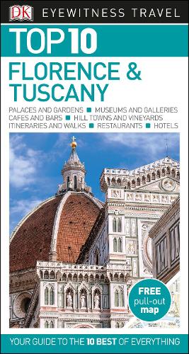 DK Eyewitness Top 10 Travel Guide: Florence & Tuscany