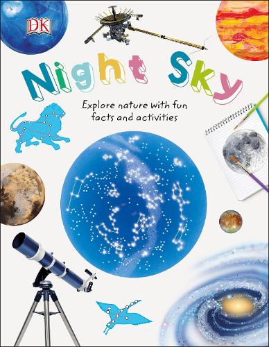 Night Sky: Explore Nature with Fun Facts and Activities (Nature Explorers)
