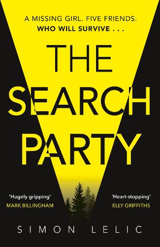 The Search Party: You won’t believe the twist in this compulsive new thriller from the ‘Stephen King-like’ Simon Lelic