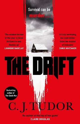 The Drift: The spine-chilling new novel from the Sunday Times bestseller