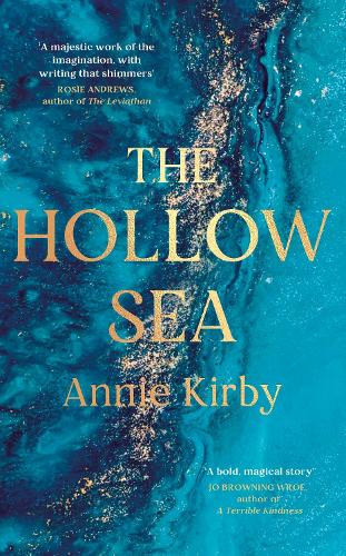 The Hollow Sea: The unforgettable and mesmerising debut about identity, grief and mythology