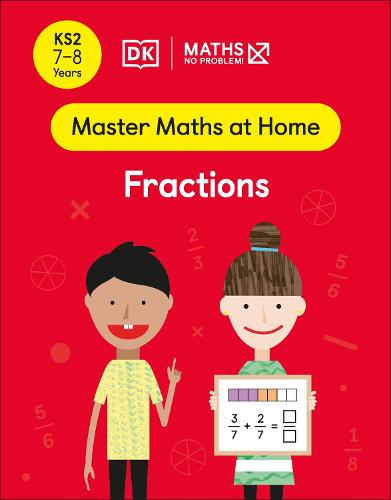 Maths ? No Problem! Fractions, Ages 7-8 (Key Stage 2) (Master Maths At Home)