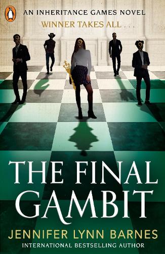 The Final Gambit: Jennifer Lynn Barnes (The Inheritance Games)