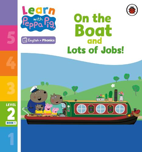Learn with Peppa Phonics Level 2 Book 1 � On the Boat and Lots of Jobs! (Phonics Reader)