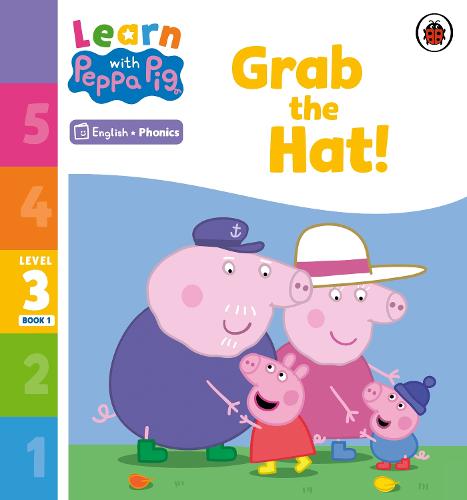 Learn with Peppa Phonics Level 3 Book 1 � Grab the Hat! (Phonics Reader)