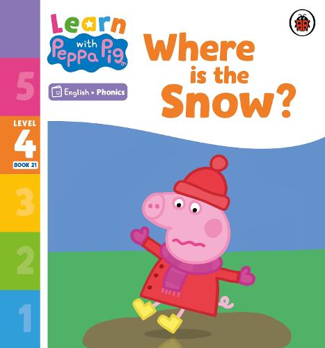 Learn with Peppa Phonics Level 4 Book 21 � Where is the Snow? (Phonics Reader)