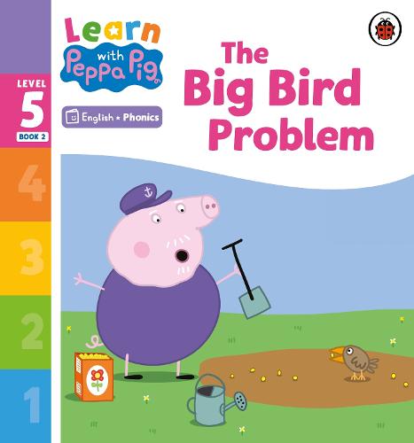 Learn with Peppa Phonics Level 5 Book 2 � The Big Bird Problem (Phonics Reader)