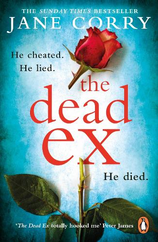 The Dead Ex: The unputdownable summer 2018 bestselling thriller