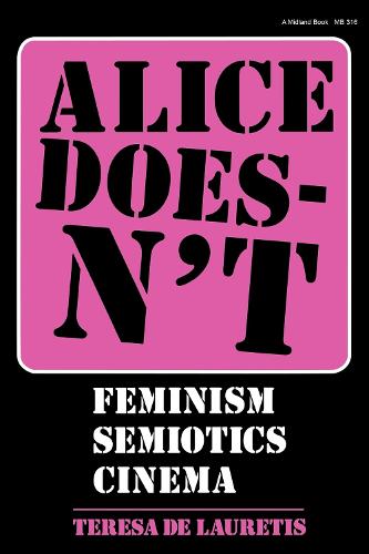 Alice Doesnt: Feminism, Semiotics, Cinema